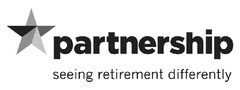 PARTNERSHIP seeing retirement differently