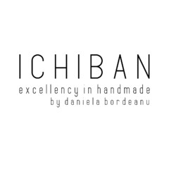 ICHIBAN excellency in handmade by daniela bordeanu