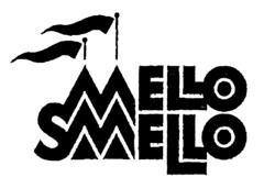 MELLO SMELLO