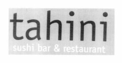 tahini sushi bar & restaurant