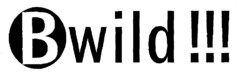 Bwild!!!