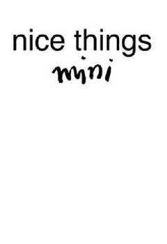 NICE THINGS MINI