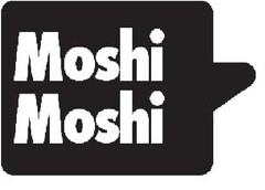 Moshi Moshi