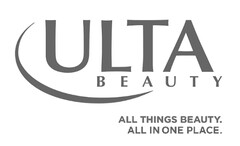 ULTA BEAUTY ALL THINGS BEAUTY. ALL IN ONE PLACE.