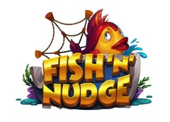 FISH N NUDGE