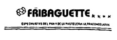 FRIBAGUETTE*** ESPECIALISTAS DEL PAN Y DE LA PASTELERIA ULTRACONGELADOS