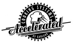 COOKING SYSTEMS Accelerated BY GARLAND