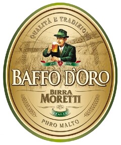 QUALITA' E TRADIZIONE DAL 1859 BAFFO D'ORO BIRRA MORETTI ITALIA PURO MALTO