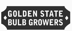 GOLDEN STATE BULB GROWERS