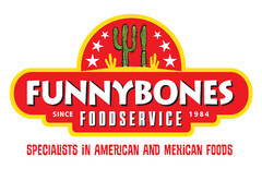 FUNNYBONES FOODSERVICE SPECIALISTS IN AMERICAN AND MEXICAN FOODS SINCE 1984