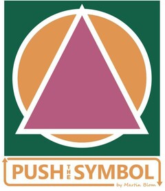 PUSH THE SYMBOL by Martin Blom