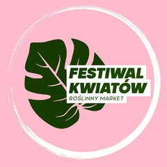 FESTIWAL KWIATÓW ROŚLINNY MARKET