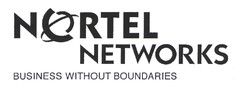NORTEL NETWORKS BUSINESS WITHOUT BOUNDARIES