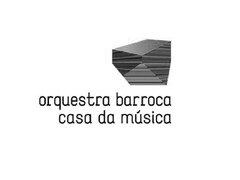 orquestra barroca casa da música