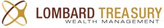 LOMBARD TREASURY WEALTH MANAGEMENT