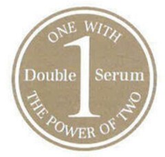 1 ONE WITH DOUBLE SERUM THE POWER OF TWO