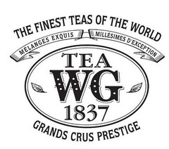 TEA WG 1837, THE FINEST TEAS OF THE WORLD, MELANGES EXQUIS, MILLESIMES D’EXCEPTION’, GRANDS CRUS PRESTIGE’