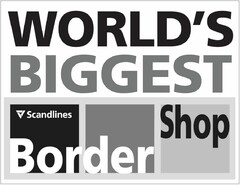 WORLD'S BIGGEST Scandlines Border Shop