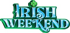 IRISH WEEKEND