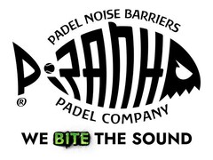 PADEL NOISE BARRIERS PIRANHA PADEL COMPANY WE BITE THE SOUND