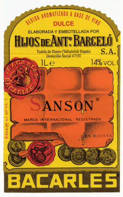 BEBIDA AROMATIZADA A BASE DE VINO DULCE ELABORADA Y EMBOTELLADA POR HIJOS DE ANTº .BARCELÓ Tudela de Duero (Valladolid) España Domicilio Social 47350 S.A. 1L.e 14% VOL. SANSON MARCA INTERNACIONAL REGISTRADA 30.3115/VA BACARLES