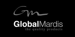 Gm GlobalMardis the quality products