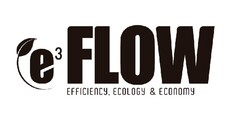 E3 FLOW EFFICIENCY, ECOLOGY & ECONOMY