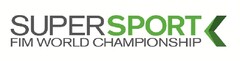 SUPERSPORT FIM WORLD CHAMPIONSHIP