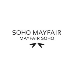 SOHO MAYFAIR MAYFAIR SOHO