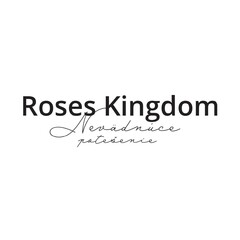 Roses Kingdom Nevädnúce potešenie