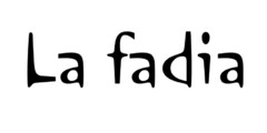 La fadia