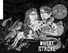 WHEAT STROKE