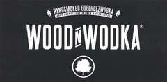 HANDSMOKED EDELHOLZWODKA OHNE KUENSTLICHE AROMEN & FARBSTOFFE WOOD N WODKA