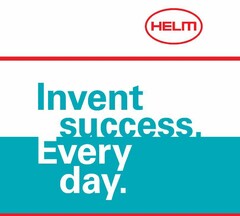 HELM Invent success. Every day.