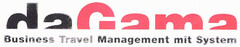 daGama Business Travel Management mit System