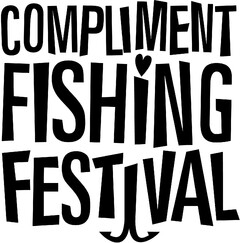 COMPLIMENT FISHING FESTIVAL