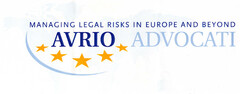 MANAGING LEGAL RISKS IN EUROPE AND BEYOND AVRIO ADVOCATI