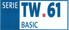 SERIE TW.61 BASIC