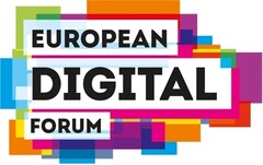 EUROPEAN DIGITAL FORUM