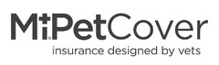MiPet Cover insurance designed by vets
