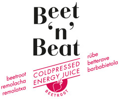 Beet n Beat beetroot remolacha remolatxa coldpressed energy juice rübe betterave barbabietola