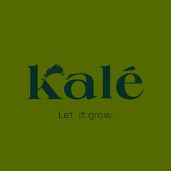 KALÉ Let it grow .