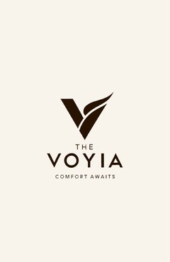 THE VOYIA COMFORT AWAITS