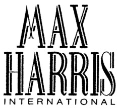 MAX HARRIS INTERNATIONAL