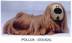 POLLUX-DOUGAL