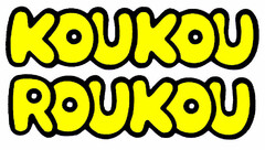 KOUKOU ROUKOU