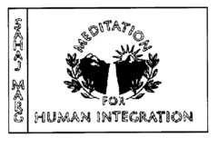 SAHAJ MARG MEDITATION FOR HUMAN INTEGRATION