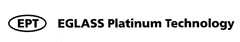 EPT EGLASS Platinum Technology
