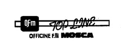 OFm TOP LINE OFFICINE F.lli MOSCA