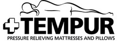 +TEMPUR PRESSURE RELIEVING MATTRESSES AND PILLOWS